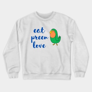 Funny parrot quote Crewneck Sweatshirt